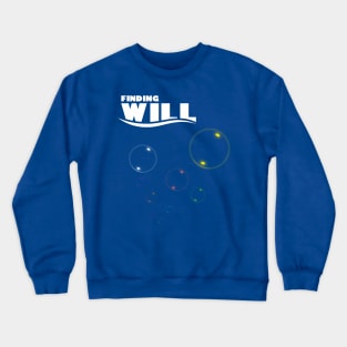 Finding Will Crewneck Sweatshirt